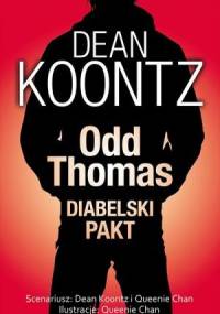 Odd Thomas. Diabelski pakt - Dean Koontz, Queenie Chan