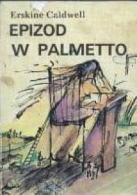 Epizod w Palmetto - Erskine Caldwell