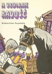 A jednak radość - Janina Barbara Górkiewiczowa