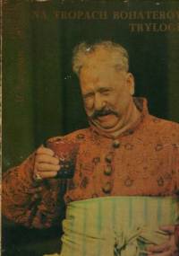 Na tropach bohaterów Trylogii - Marceli Kosman