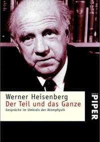 Część i całość. Rozmowy o fizyce atomu - Werner Heisenberg