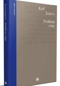 Problem winy. O politycznej odpowiedzialności Niemiec - Karl Jaspers