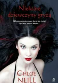 Niektóre dziewczyny gryzą - Chloe Neill