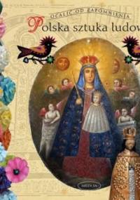 Polska sztuka ludowa - Alicja Mironiuk-Nikolska