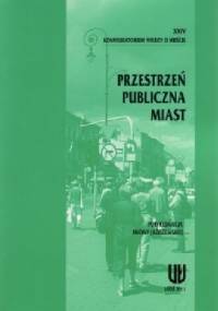 XXIV Konwersatorium Wiedzy o Mieście. Przestrzeń publiczna miast