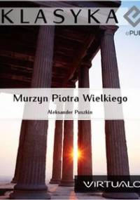 Murzyn Piotra Wielkiego - Aleksander Puszkin