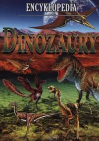 Dinozaury. Encyklopedia - praca zbiorowa