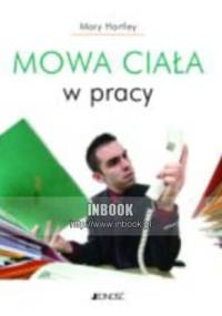 Mowa ciała w pracy - Mary Hartley