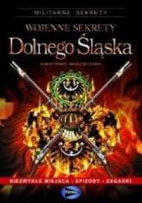 Wojenne sekrety Dolnego Śląska - Robert Primke, Maciej Szczerepa