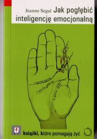 Jak pogłębić inteligencję emocjonalną - Jeanne Segal