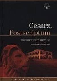 Cesarz. Postscriptum - Ryszard Kapuściński