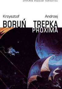 Proxima - Krzysztof Boruń, Andrzej Trepka