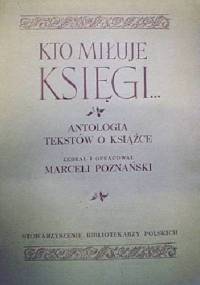 Kto miłuje księgi... - Marceli Poznański