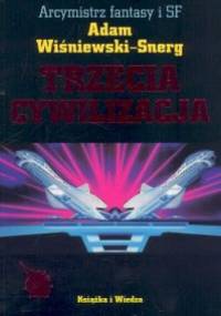 Trzecia cywilizacja - Adam Wiśniewski-Snerg