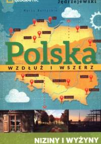 Polska wzdłuż i wszerz. Niziny i wyżyny między Odrą a Bugiem - Dariusz Jędrzejewski