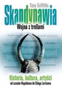 Skandynawia. Wojna z trollami - Tony Griffiths