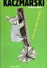 Życie do góry nogami - Jacek Kaczmarski, Patrycja Volny