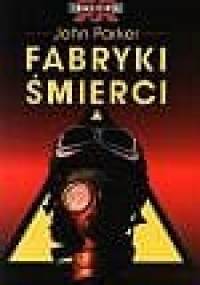 Fabryki śmierci - John Parker