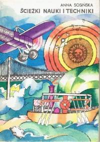 Ścieżki nauki i techniki - Anna Sosińska