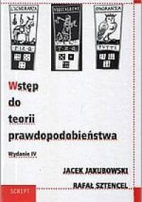 Wstęp do teorii prawdopodobieństwa - Jacek Jakubowski, Rafał Sztencel