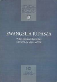 Ewangelia Judasza. Wstęp, przekład i komentarz - Mieczysław Mikołajczak