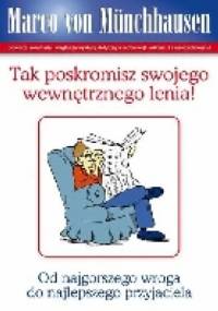Tak poskromisz swojego wewnętrznego lenia! - Marco von Munchhausen
