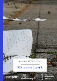 Marzenie i pysk - Tadeusz Boy-Żeleński