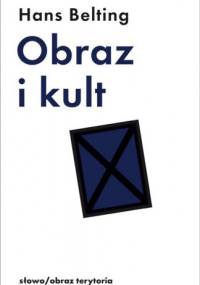 Obraz i kult - Hans Belting