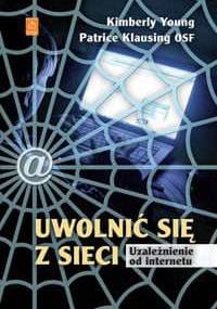 Uwolnić Się Z Sieci - Kimberly Young, Patrice Klausing
