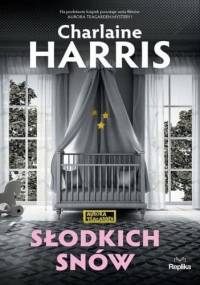 Słodkich snów - Charlaine Harris