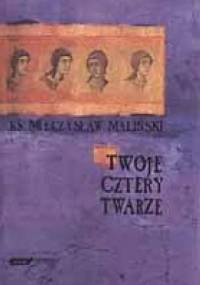 Twoje cztery twarze - Mieczysław Maliński