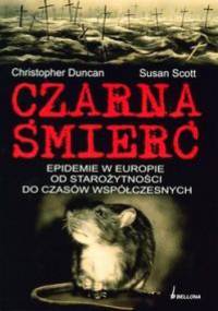 Czarna śmierć. Epidemie w Europie od starożytności do czasów współczesnych - Scott Susan
