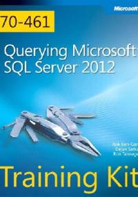 Training Kit (Exam 70-461) Querying Microsoft SQL Server 2012 (MCSA)