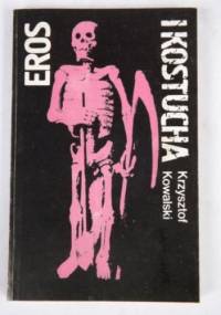 Eros i kostucha - Krzysztof Kowalski