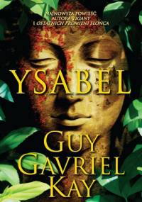 Ysabel - Guy Gavriel Kay
