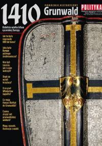 Pomocnik historyczny nr 4/2010; 1410 Grunwald. Ostatnia wielka bitwa rycerskiej Europy - Redakcja tygodnika Polityka