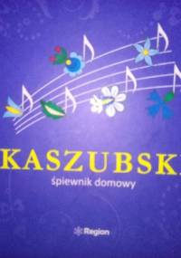 Kaszubski śpiewnik domowy - Witosława Frankowska