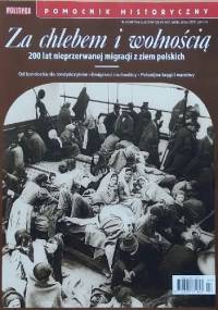 Pomocnik historyczny nr 4/2018; Za chlebem i wolnością. 200 lat nieprzerwanej migracji z ziem polskich - Redakcja tygodnika Polityka