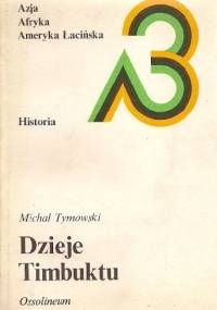 Dzieje Timbuktu - Michał Tymowski