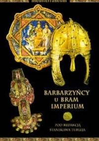 Barbarzyńcy u bram imperium