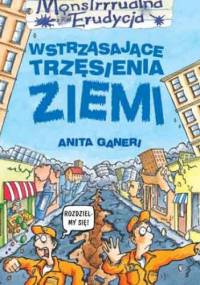 Wstrząsające trzęsienia ziemi - Anita Ganeri
