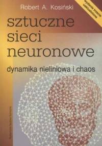 Sztuczne sieci neuronowe - Robert Kosiński