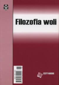 Filozofia woli - Łukasz Zaorski-Sikora, Bogusław Maryniak