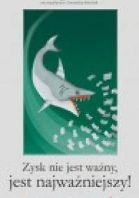Zysk nie jest ważny, jest najważniejszy! - George Cloutier