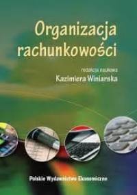 Organizacja rachunkowości - Kazimiera Winiarska