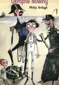 Okropne nowiny - Philip Ardagh