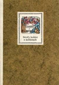 Strofy kobiet o kobietach: antologia - Krystyna Godlewska