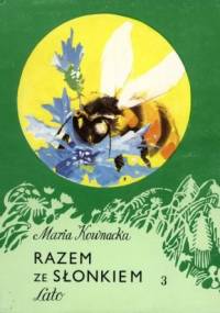 Razem ze słonkiem. Lato - Maria Kownacka
