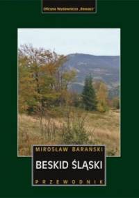 Beskid Śląski. Przewodnik - Mirosław Barański
