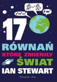 17 równań, które zmieniły świat - Ian Stewart